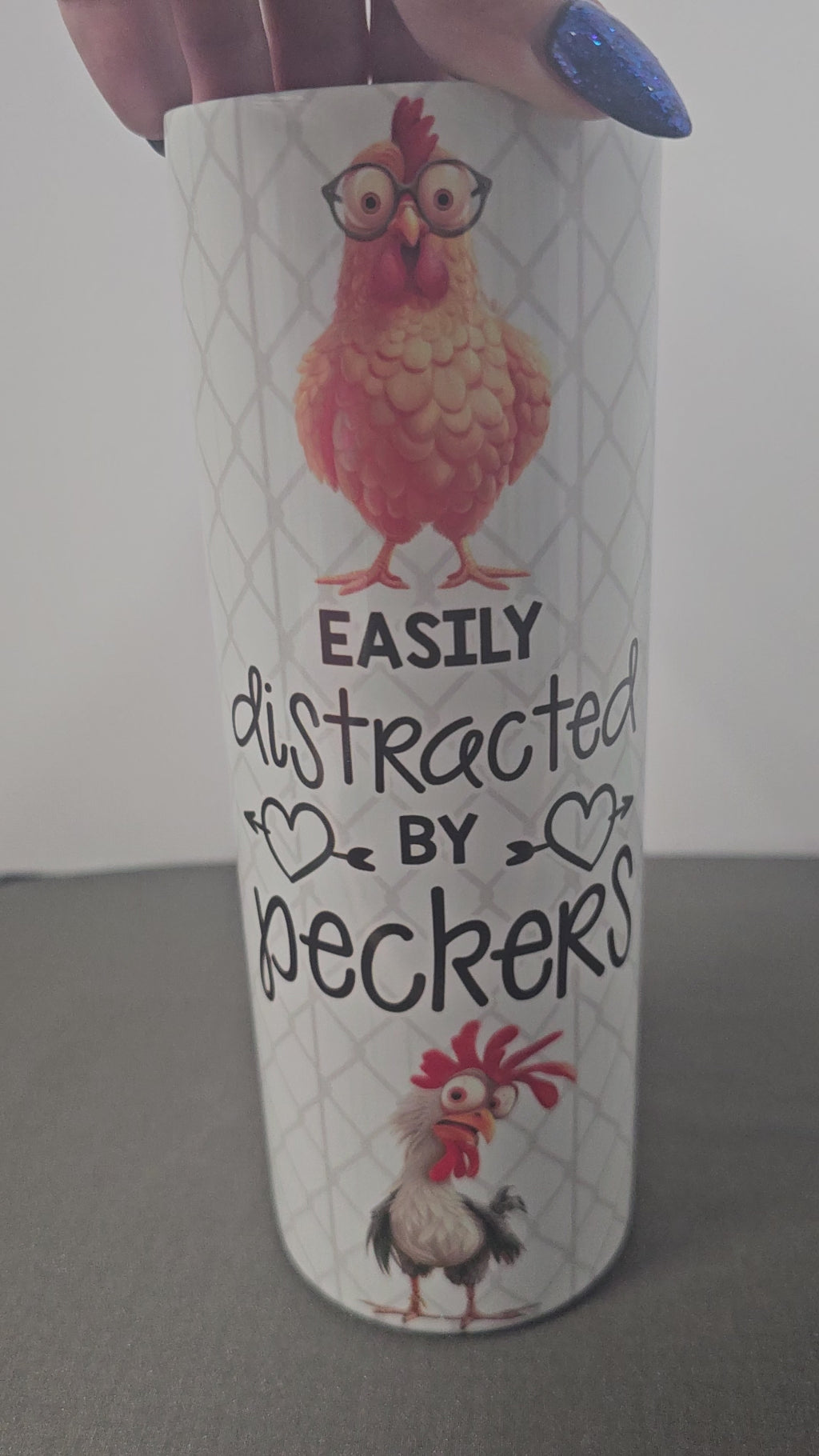 Sarcastic chicken 20oz stainless steel tumbler with straw. Easily distracted.