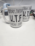 WTF mug. 15oz. White with black. Coffee tea hot chocolate